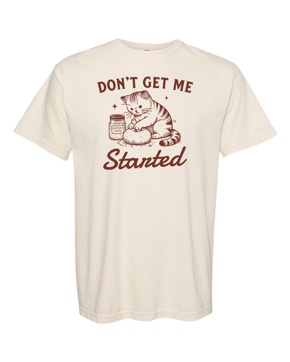 Don't Get Me Started Tee – Let's Aroo